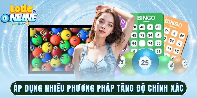 Áp dụng nhiều phương pháp giúp tăng độ chính xác