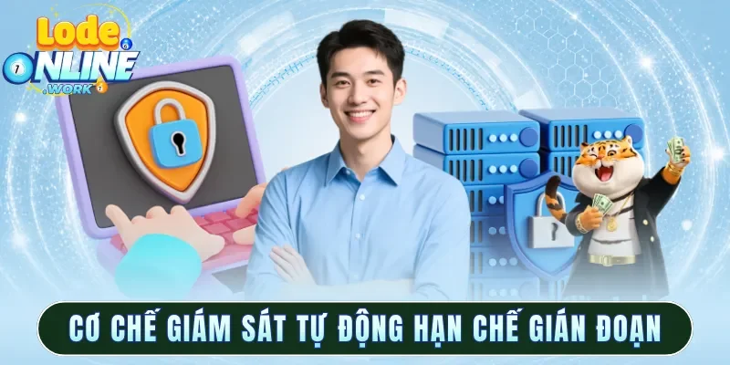 Cơ chế giám sát tự động giúp hạn chế gián đoạn
