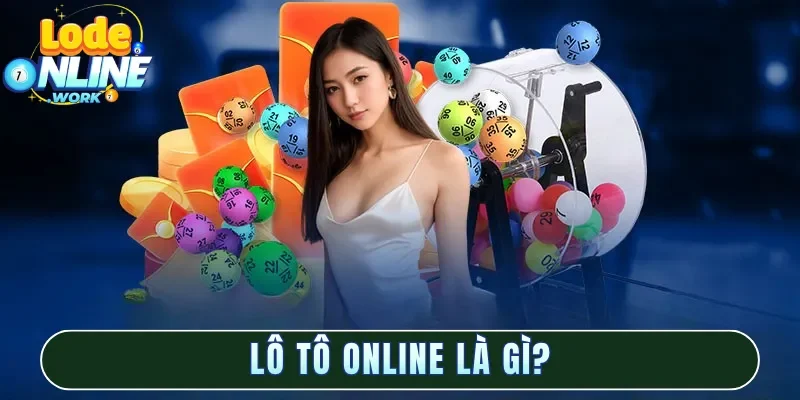 Lô tô online là gì?