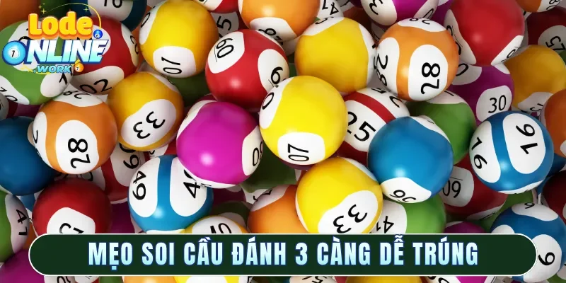 Mẹo soi cầu đánh 3 càng dễ trúng