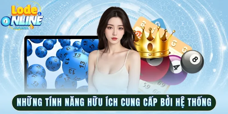 Những tính năng hữu ích cung cấp bởi hệ thống