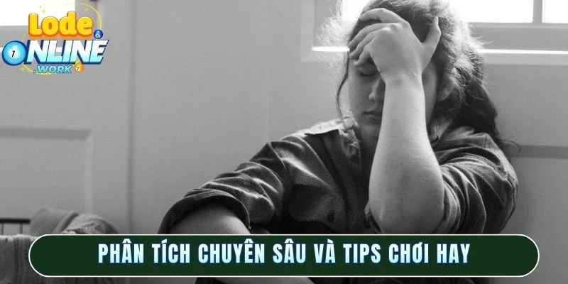 Phân tích chuyên sâu và tips chơi hay
