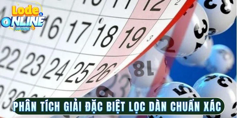 Phân tích giải đặc biệt lọc dàn chuẩn xác