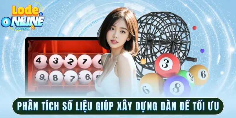 Phân tích số liệu giúp xây dựng dàn đề tối ưu